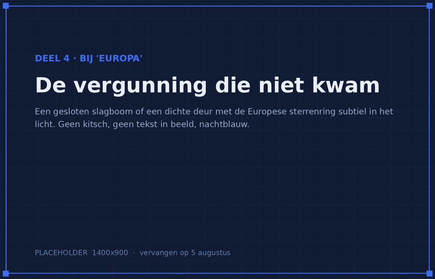 Geen vrijwillig vertrek. De vergunning kwam niet op tijd rond, en de overgangsperiode liep
